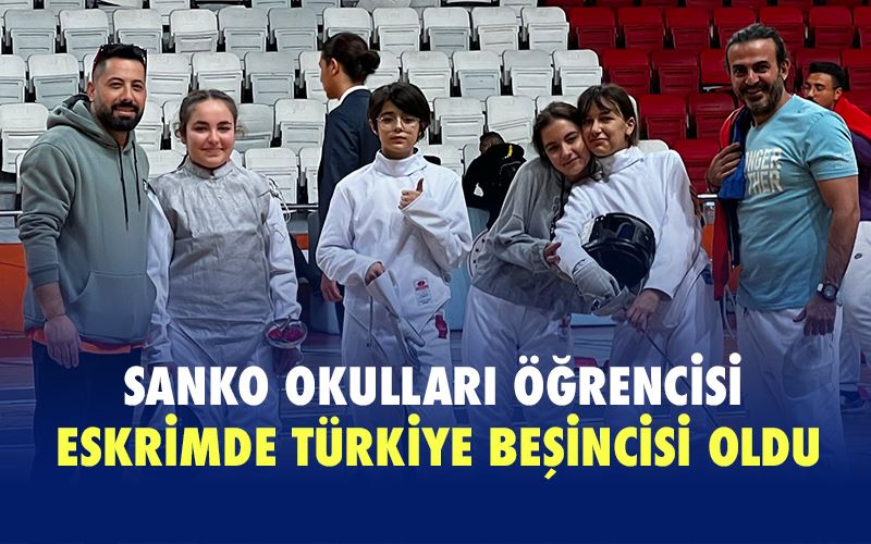 SANKO Okulları Öğrencisi Eskrimde Türkiye Beşincisi Oldu