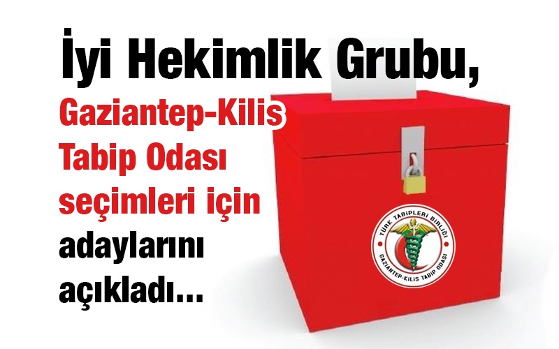 İyi Hekimlik Grubu, Gaziantep-Kilis Tabip Odası seçimleri için adaylarını açıkladı...
