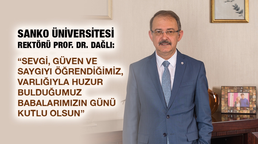 SANKO ÜNİVERSİTESİ REKTÖRÜ PROF. DR. DAĞLI