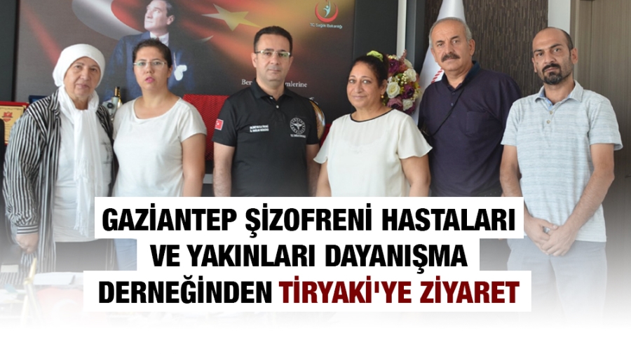 Gaziantep Şizofreni Hastaları ve Yakınları Dayanışma Derneğinden Tiryaki