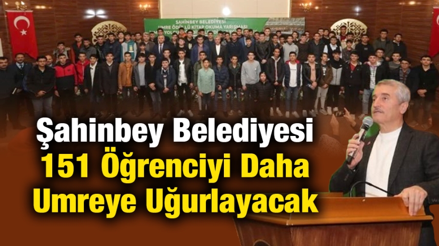 Şahinbey Belediyesi 151 Öğrenciyi Daha Umreye Uğurlayacak