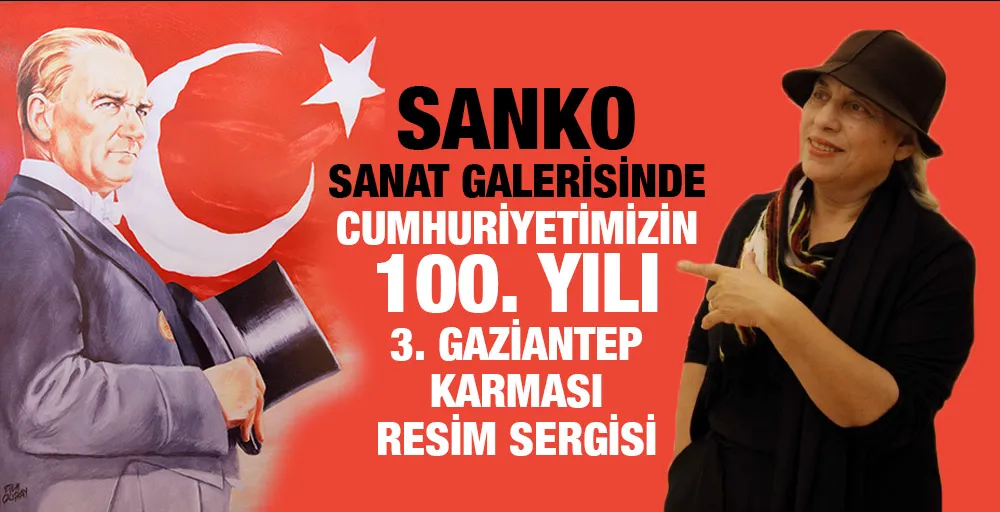 SANKO SANAT GALERİSİNDE 19 SANATÇININ ESERLERİ SERGİLENİYOR