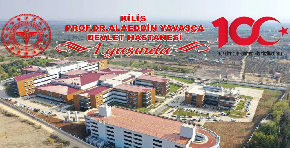 Kilis Prof.Dr.Alaeddin Yavaşça Devlet Hastanesi 1 Yaşında