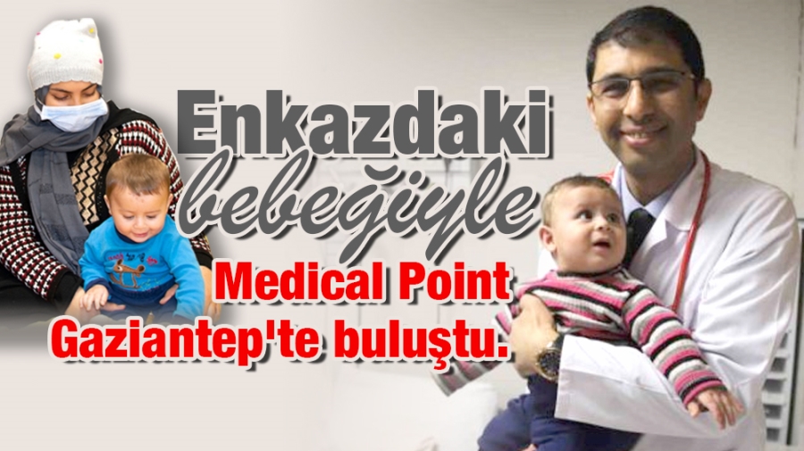 Enkazdaki bebeğiyle Medical Point Gaziantep