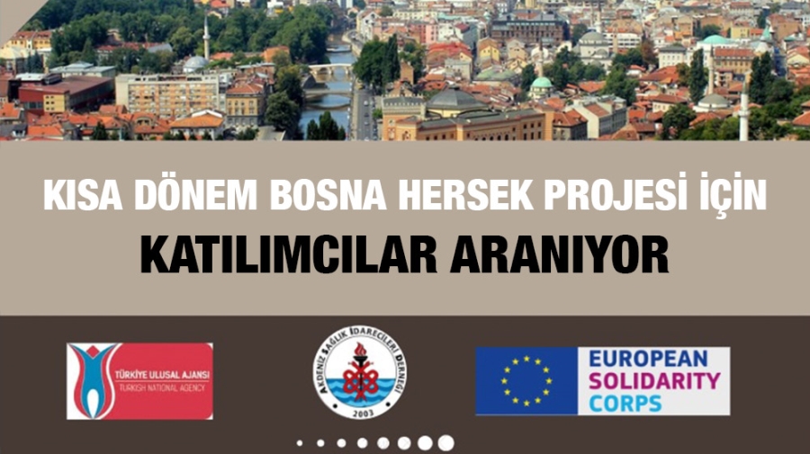 Kısa Dönem Bosna Hersek Projesi için Katılımcılar Aranıyor