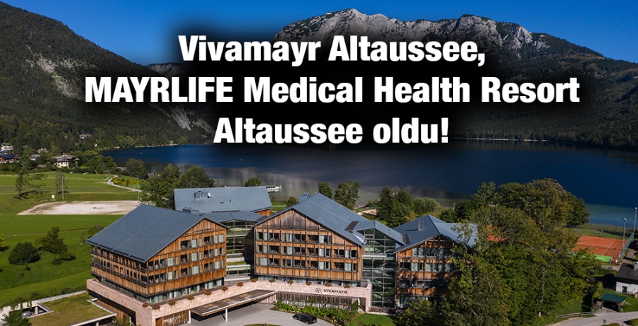 Vivamayr Altaussee, MAYRLIFE Medical Health Resort Altaussee oldu!