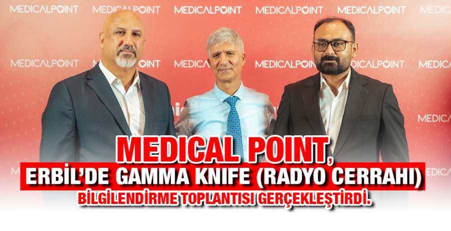Medical Point, Erbil’de Gamma Knife (Radyo Cerrahi) Bilgilendirme Toplantısı Gerçekleştirdi.