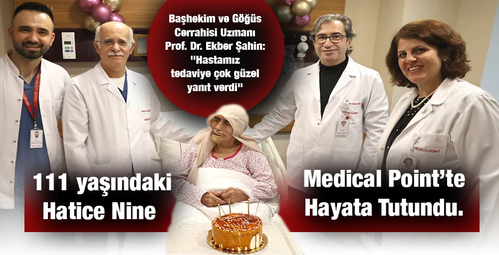 111 yaşındaki Hatice Nine Medical Point’te Hayata Tutundu.
