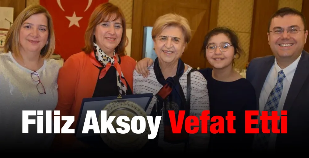 Filiz Aksoy Vefat etti 