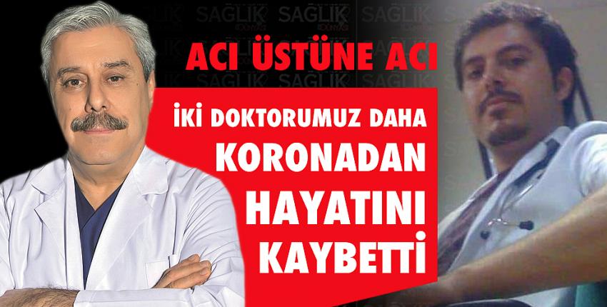Dr. Halil Yücel Kutun ve Dr. Mustafa Özlü koronavirüsten hayatını kaybetti.