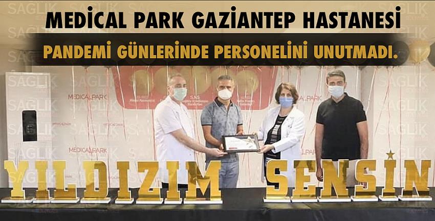 Medical Park Gaziantep Hastanesi Pandemi Günlerinde Personelini Unutmadı.