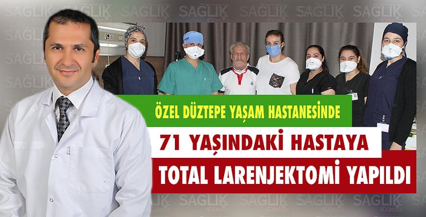 Özel Düztepe Yaşam Hastanesinde 71 yaşındaki Hastaya Total Larenjektomi yapıldı...