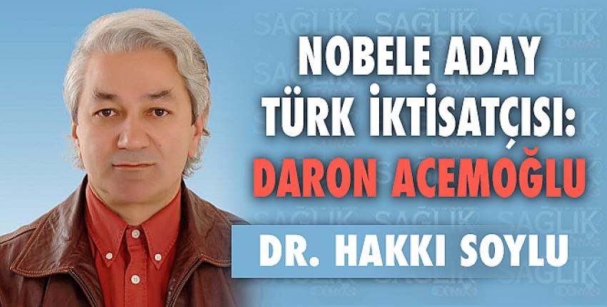 Nobele Aday Türk İktisatçısı: Daron Acemoğlu