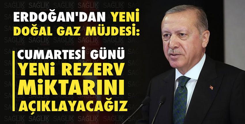Cumhurbaşkanı Erdoğan: Yeni müjdeyi cumartesi günü açıklayacağız