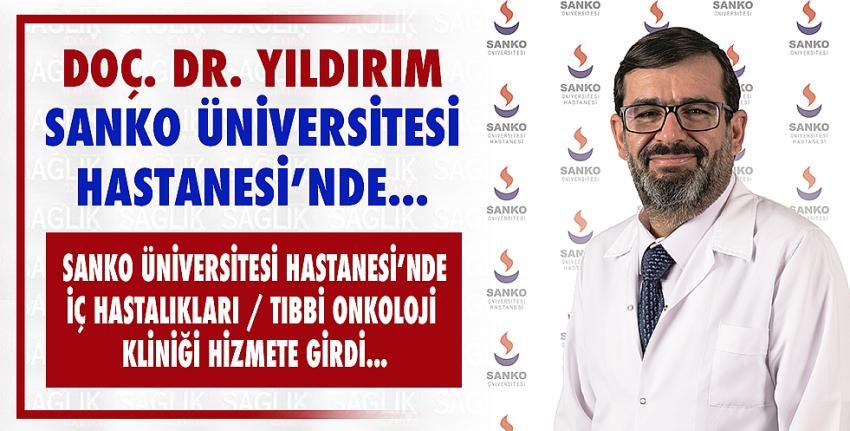 Doç. Dr. Yıldırım, Sanko Üniversitesi Hastanesinde...