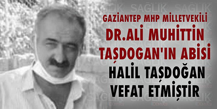Gaziantep MHP Milletvekili Dr.Ali Muhittin TAŞDOĞAN