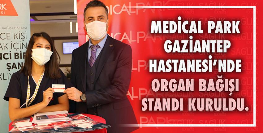 Medical Park Gaziantep Hastanesi’nde Organ Bağışı Standı Kuruldu.