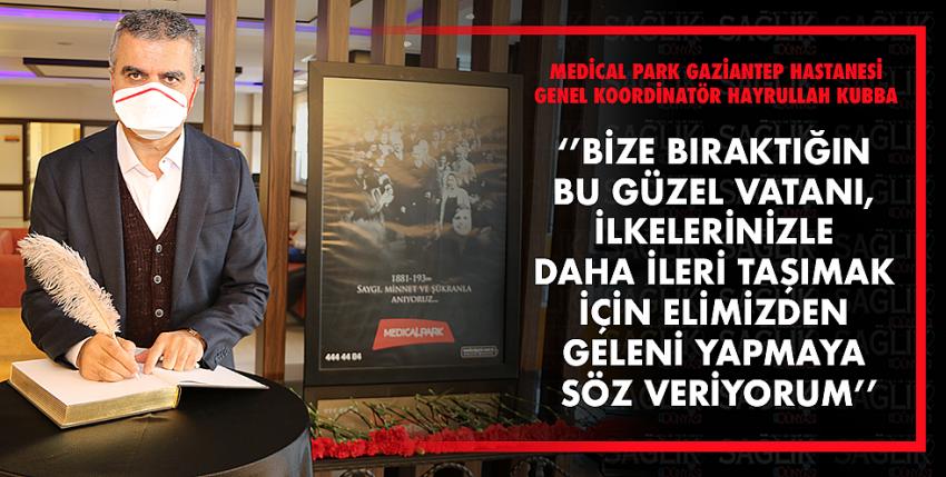 Medical Park Gaziantep Hastanesi’nde 10 Kasım Atatürk’ü Anma Pogramı ve KUBBA’nın 10 Kasım Mesajı: