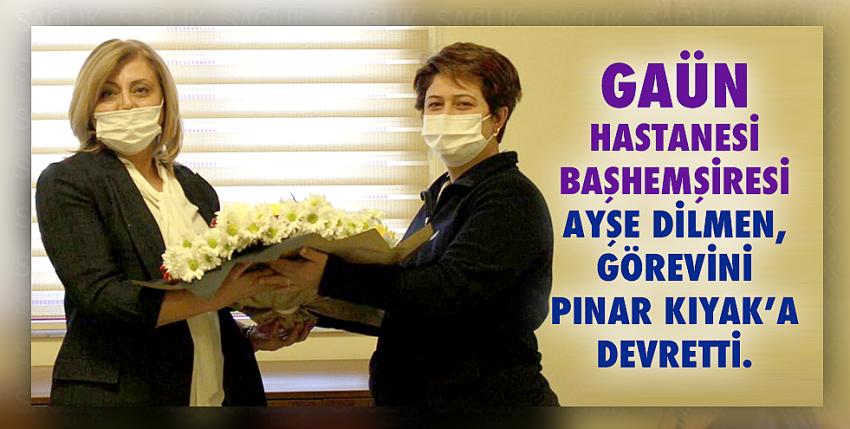 GAÜN Hastanesi Başhemşiresi Pınar Kıyak oldu.