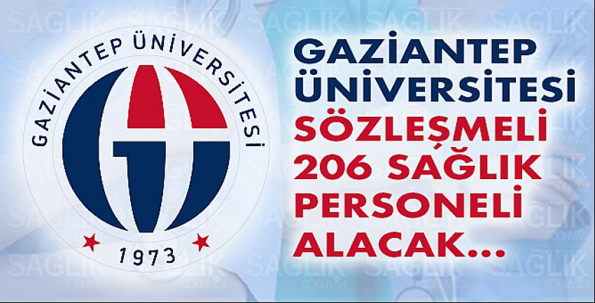 Gaziantep Üniversitesi sözleşmeli 206 sağlık personeli alacak
