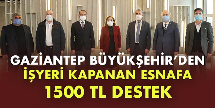 Gaziantep Büyükşehir’den İşyeri Kapanan Esnafa 1500 Tl Destek