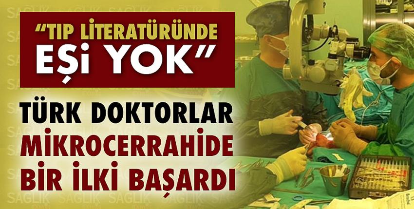 Türk doktorlar mikrocerrahide bir ilki başardı