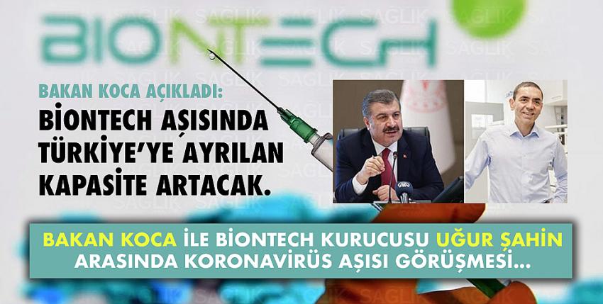 Bakan Koca açıkladı: Biontech aşısında Türkiye’ye ayrılan kapasite artacak