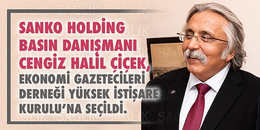 Cengiz Halil Çiçek, Ekonomi Gazetecileri Derneği Yüksek İstişare Kurulu’na Seçildi