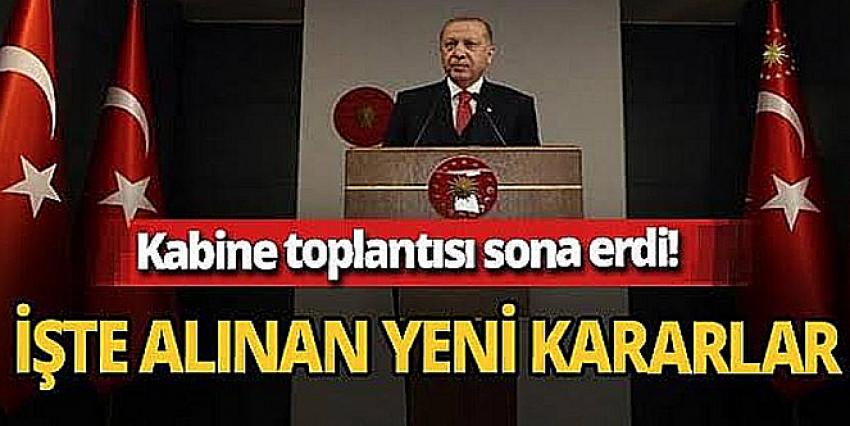 Kabine toplantısı sona erdi: Erdoğan