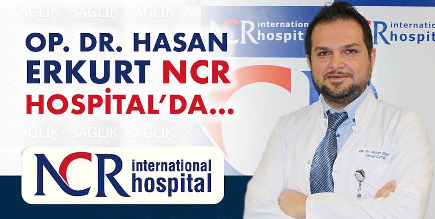 Op. Dr. Hasan Erkurt NCR Hospital’da