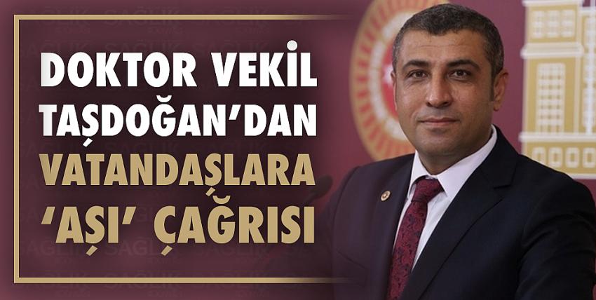 Doktor vekil Taşdoğan’dan vatandaşlara ‘aşı’ çağrısı