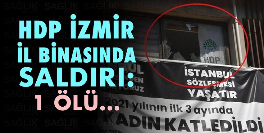 HDP İzmir il binasında saldırı: 1 ölü