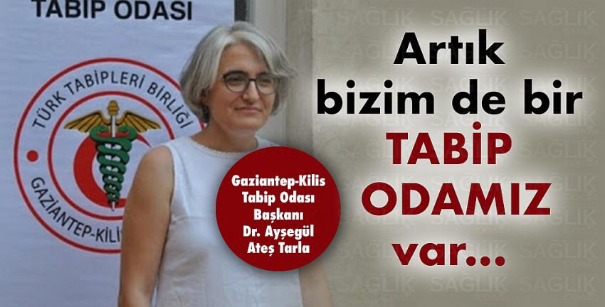 Gaziantep-Kilis Tabip Odası Başkanı Dr. Ayşegül Ateş Tarla