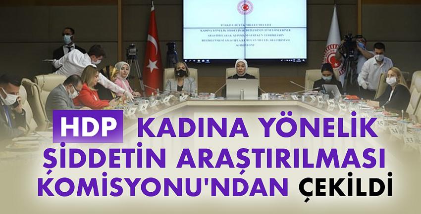 HDP Kadına Yönelik Şiddetin Araştırılması Komisyonu