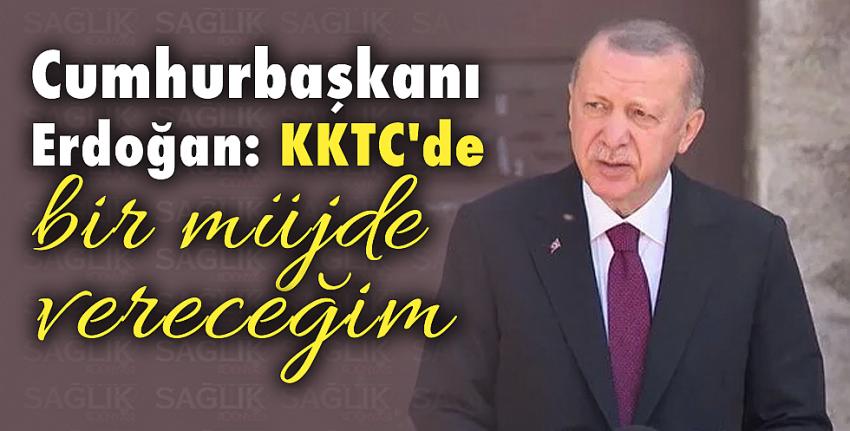 Cumhurbaşkanı Erdoğan: KKTC