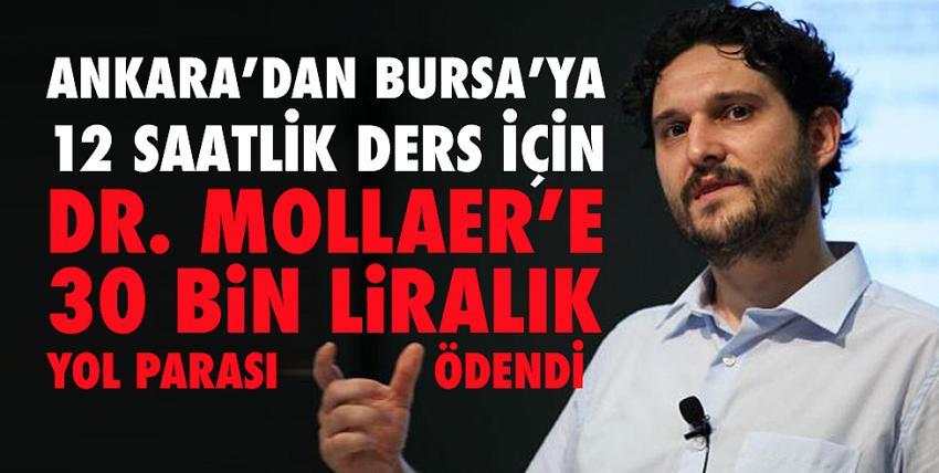 Ankara’dan Bursa’ya 12 saatlik ders için gelen Dr. Mollaer’e 30 bin liralık yol parası ödendi