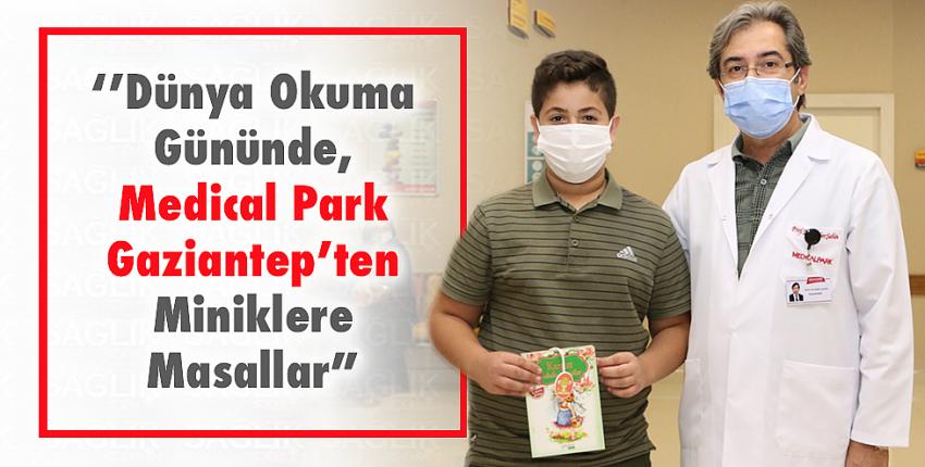 ‘’Dünya Okuma Gününde, Medical Park Gaziantep’ten Miniklere Masallar”