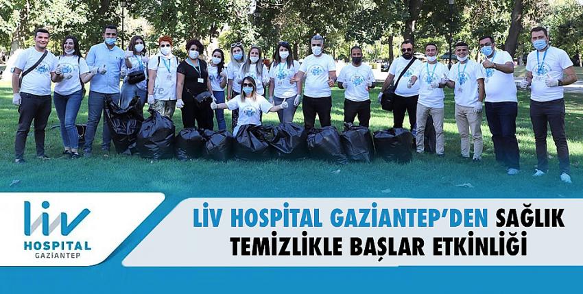 Liv Hospital Gaziantep’den sağlık temizlikle başlar etkinliği 