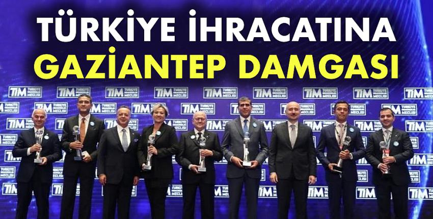 Türkiye ihracatına Gaziantep Damgası
