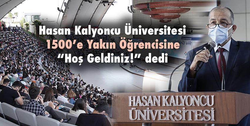 Hasan Kalyoncu Üniversitesi 1500’e Yakın Öğrencisine “Hoş Geldiniz!” dedi