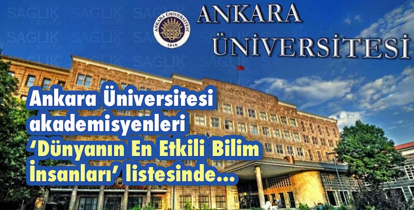 Ankara Üniversitesi akademisyenleri ‘Dünyanın En Etkili Bilim İnsanları’ listesinde