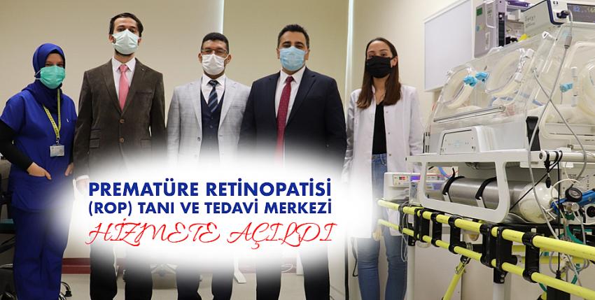 Prematüre Retinopatisi (Rop) Tanı Ve Tedavi Merkezi Hizmete Açıldı