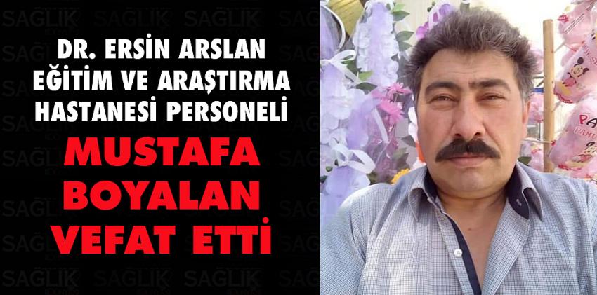 Dr. Ersin Arslan EAH Personeli Mustafa Boyalan Vefat Etti