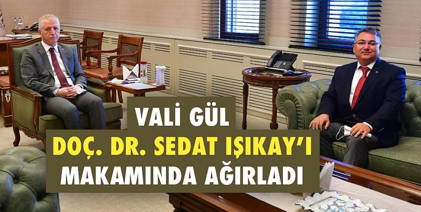 Vali Gül, Doç. Dr. Sedat Işıkay’ı makamında ağırladı
