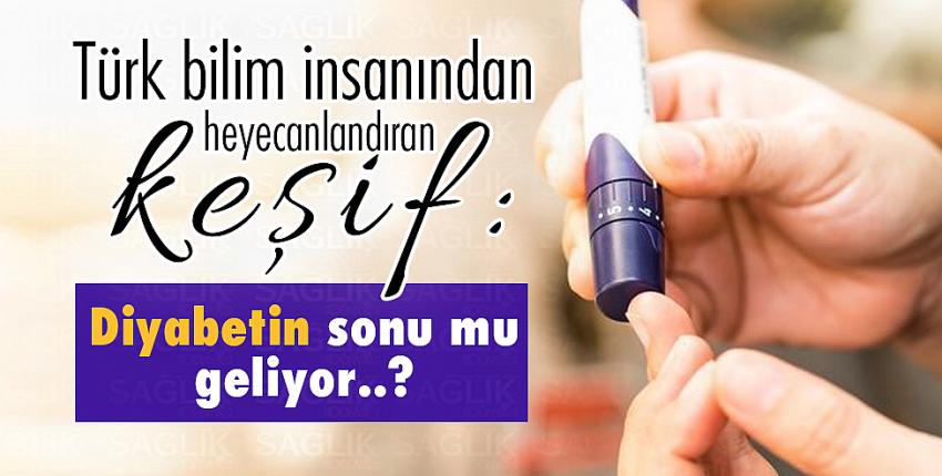 Türk bilim insanından diyabetin sonunu getirecek keşif!