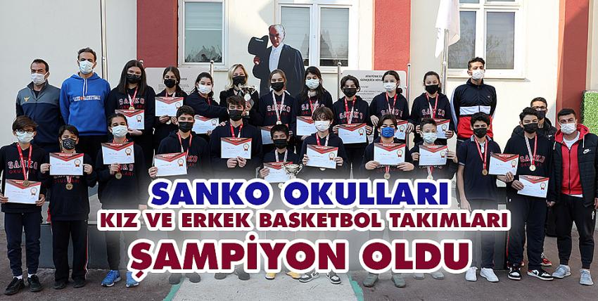 SANKO Okulları Kız Ve Erkek Basketbol Takımları Şampiyon Oldu