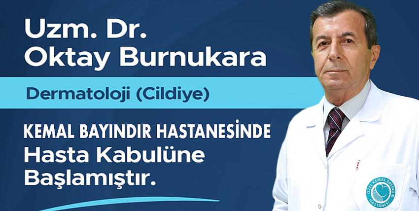 Dermololoji Uzmanı Dr. Oktay Burnukara Özel Kemal Bayındır Hastanesi