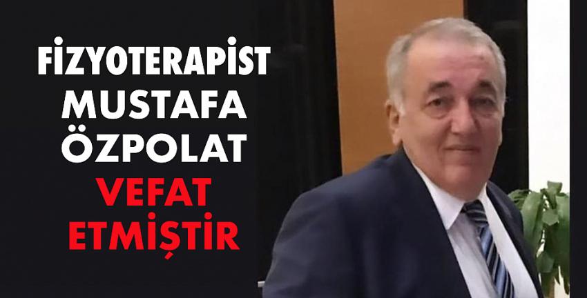 Fizyoterapist Mustafa Özpolat vefat etmiştir.