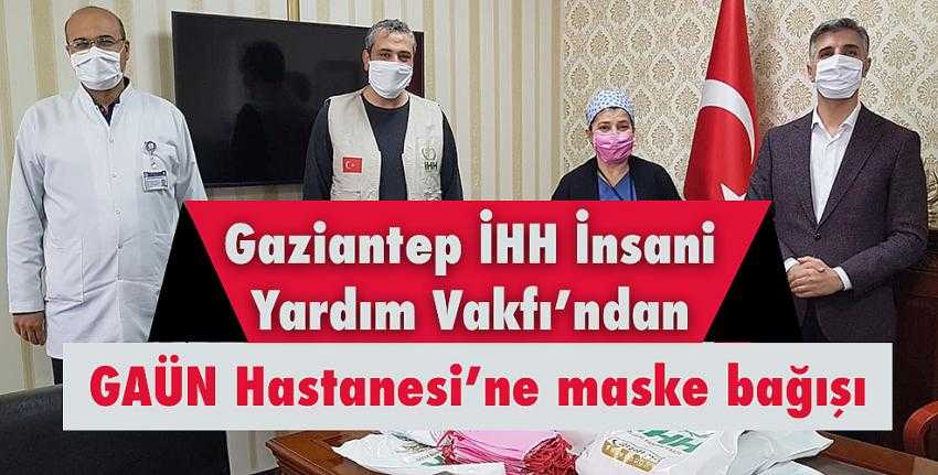 Gaziantep İHH İnsani Yardım Vakfı’ndan GAÜN Hastanesi’ne maske bağışı