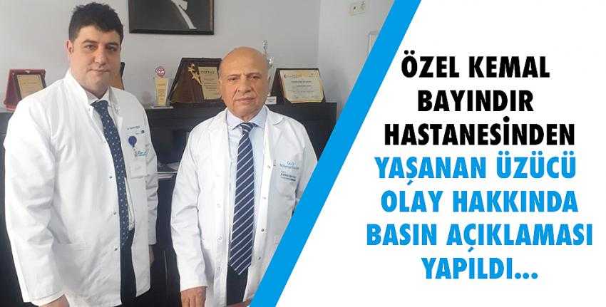 Özel Kemal Bayındır Hastanesinden Basın Açıklaması
